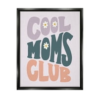 Tuphell Industries Cool Moms Club Club Floral фраза празнична слика црна пловила врамена уметничка печатена wallидна уметност